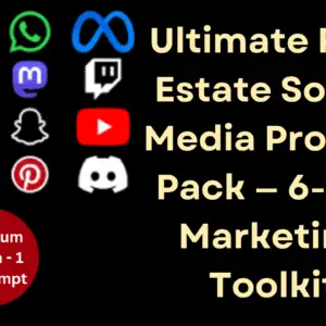 Ultimate Real Estate Social Media Prompt Pack — 6-in-1 Marketing Toolkit
