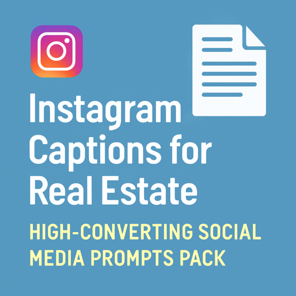 Instagram Captions for Real Estate – High-Converting Social Media Prompts Pack