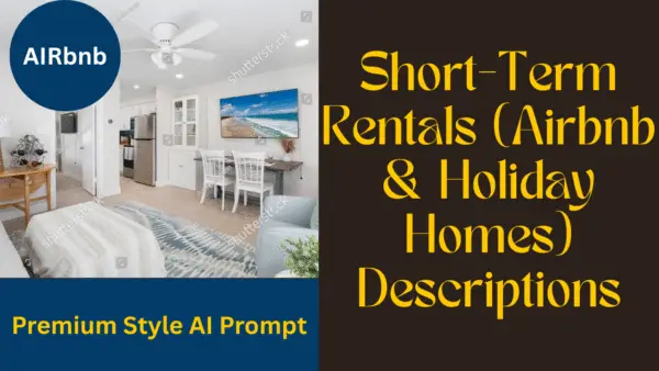 AI Prompt – Short-Term Rentals (Airbnb & Holiday Homes) Descriptions